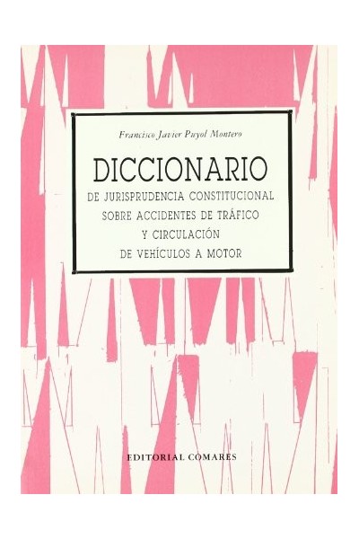 Diccionario de jurisprudencia constitucional sobre accidentes de tráfico y circulación de vehículos a motor